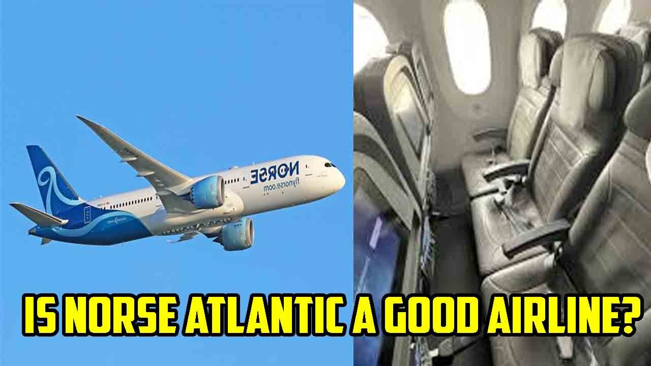 Is Norse Atlantic a Good Airline